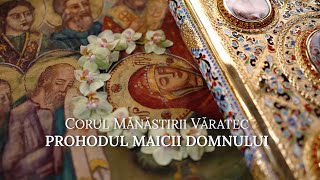 Prohodul Maicii Domnului – Corul „Sfântul Iosif” al Mănăstirii Văratec [upl. by Ellennahs]