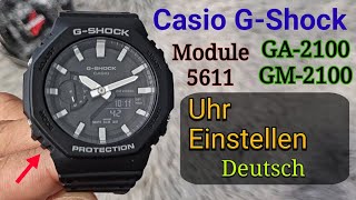 Casio GShock GA2100 GM2100 5611 Uhr Einstellen Deutsch Analog und Digital [upl. by Yzzik]