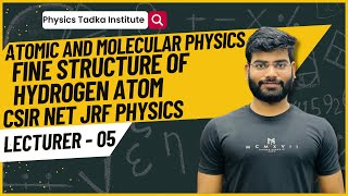 atomic and molecular physics fine structure of hydrogen atom csir net jrf physics gate [upl. by Mihe]