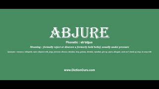 abjure How to pronounce abjure with Phonetic and Examples [upl. by Phira]