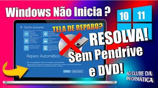 WINDOWS NÃO INICIA Como RECUPERAR o WINDOWS 10 e 11 Sem Pendrive e DVD [upl. by Harley276]