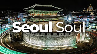 Seoul Soul Seoul [upl. by Fulvi]