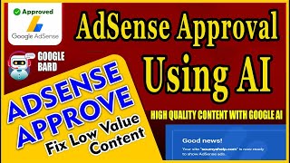 AdSense Approval Tricks Using AI 2024  Fix Low Value Content Issue amp AdSense Approval [upl. by Nelrah]