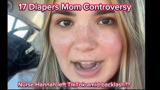 17 Diapers Mom Nurse Hannah said she’s leaving TikTok After Controversy [upl. by Rettig]