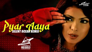 Pyar Aaya Pyar Aaya Remix  DJ Silent Ocean  Alisha Chinoy  Anand Raj  Priyanka Chopra 2022 [upl. by Rior908]