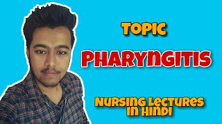 Pharyngitis  Throat infection  Nursing lecture in hindi MSN 1st [upl. by Berthoud]