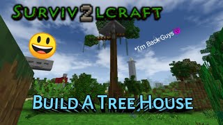 Build A Tree House  Survivalcraft 2 [upl. by Liarret]