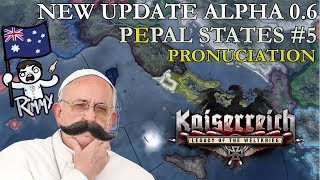 HOI4 Kaiserreich Update 06  Pepal States 5  Pronunciation [upl. by Haynor133]