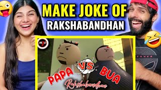 MAKE JOKE OF MJO  RAKSHABANDHAN  PAPA VS BUA REACTION MJO [upl. by Nojid252]