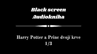 Harry Potter  Audiokniha  Princ dvojí krve 13  Dark Screen [upl. by Frazier]