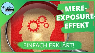 Mere Exposure Effekt  Einfach erklärt mit Beispielen [upl. by Llertnom492]