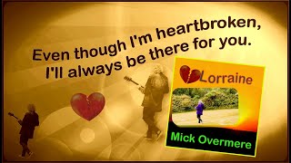 L O R R A I N E  SONG from MICK OVERMERE [upl. by Manfred58]