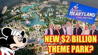 Former DISNEY Imagineers Are Building a NEW 2 Billion Theme Park  American Heartland Theme Park [upl. by Dygert]