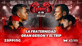 La Fraternidad vs Gran Geison y El Trip  Los Kiños del Año [upl. by Aseela]