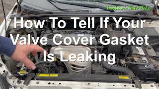 How To Tell If Your Valve Cover Gasket Is Leaking [upl. by Eltsyrhc]