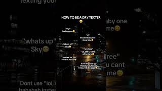 How to be a dry texter [upl. by Ornstead]