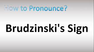 How to Pronounce Brudzinskis Sign [upl. by Cho603]