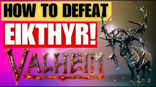 How To Defeat Eikthyr Deer Boss  Valheim [upl. by Padget]