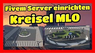 Fivem Server einrichten  150  Kreisel MLO  Installieren und einfügen Tutorial [upl. by Adlez]