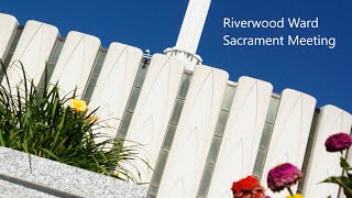 June 2 2024  Riverwood Ward Sacrament Meeting [upl. by Aical912]