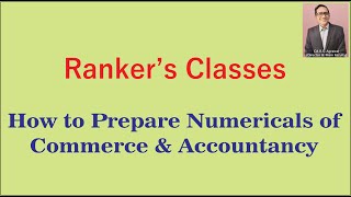 How to Prepare Numericals of Commerce amp Accountancy [upl. by Eleaffar]