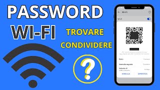 Trovare password wifi sul telefono e come condividere [upl. by Derriey994]