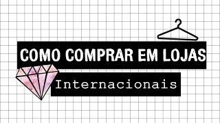 Como comprar em lojas internacionaisDigBest Camyla lima [upl. by Weinhardt]