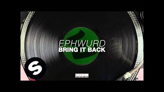 Ephwurd  Bring It Back OUT NOW [upl. by Butterworth]