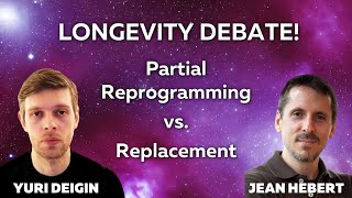 🚀 LONGEVITY DEBATE Partial Reprogramming vs Replacement YURI DEIGIN amp JEAN HEBERT  Lab Week [upl. by Ened]