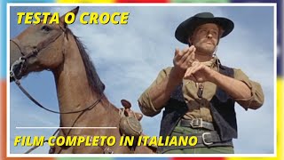 Testa o croce  Western  Film Completo in Italiano [upl. by Malachi]