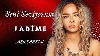 İsimlere Göre Aşk Şarkıları FADİME [upl. by Ahsinnek]