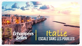 Italie  escale dans les Pouilles  Échappées belles [upl. by Eey]