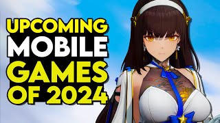 10 HYPE UPCOMING MOBILE GAMES of 2024 [upl. by Haelem]