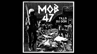 MOB 47  Tills Du D​ö​r Full Album [upl. by Leary647]