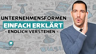 Unternehmensformen einfach erklärt  Teil 1 Rechtsformen einfach erklärt [upl. by Wivestad]