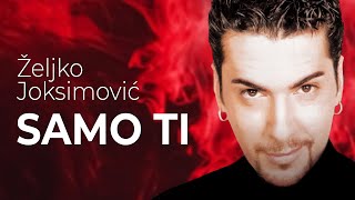 Željko Joksimović  Samo ti Official Music Audio 1999 [upl. by Brogle]