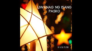 Liwanag ng Isang Pasko  Higayon Official Lyric Video [upl. by Ayouqes]