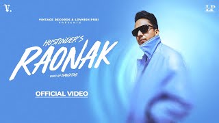 RAONAK Official Video Hustinder  Desi Crew  Mandeep Maavi  Mahol  Punjabi Song [upl. by Attalanta347]