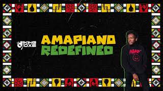 Dj King Oxe  Amapiano Redefined [upl. by Vaientina]