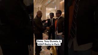 Rema Tony Elumelu amp AAP Rocky in Paris Rema asaprocky paris [upl. by Rooke]