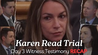 🚨RECAP DAY 3🚨 KarenRead Trial Witness Testimony Flematti Kelly Walsh McLaughlin [upl. by Scarrow]