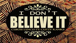 Cutty Ranks  I Dont Believe It  Official Audio [upl. by Adnilrem400]