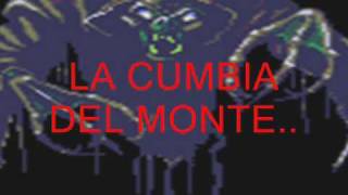 LA CUMBIA DEL MONTE [upl. by Ydac]