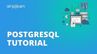 PostgreSQL Tutorial For Beginners  What Is PostgreSQL  Learn PostgreSQL  Simplilearn [upl. by Quita56]