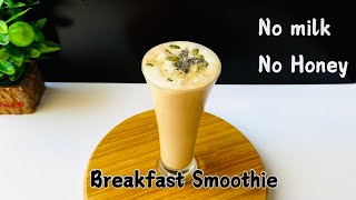 Healthy Breakfast Smoothie  No milk No yogurt  COOK BEGINS [upl. by Eintihw]