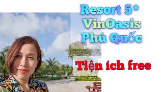 Resort 5 Vinoasis Phú Quốc p2  tiện ích được miễn phí amp kids club [upl. by Dlopoel]