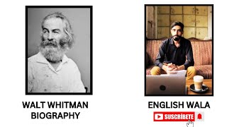 An American Poet Walt Whitmans Biography explained by English Wala in Hindi [upl. by Eornom832]