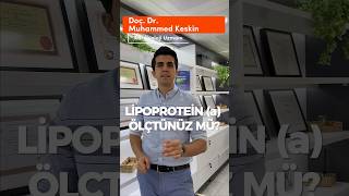 Lipoprotein a Ölçtünüz Mü [upl. by Woodford]