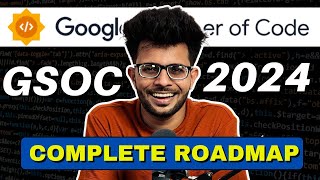 GSOC 2024 Complete Roadmap for Beginners  Step by Step Guide  Google Summer of Code 👨‍💻🔥 [upl. by Schaffer]