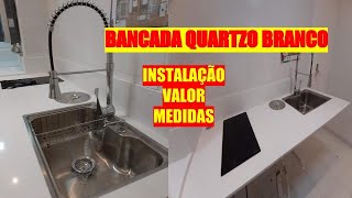 BANCADA QUARTZO BRANCO NA COZINHA INSTALAÇÃO BANCADA VALOR DA BANCADA [upl. by Dalila]